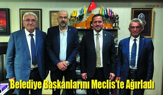 Milletvekili Eser, Belediye Başkanlarını Meclis'te Ağırladı