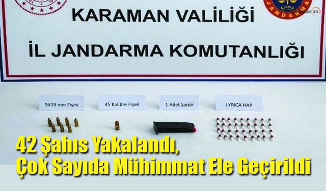 42 Şahıs Yakalandı, Çok Sayıda Mühimmat Ele Geçirildi
