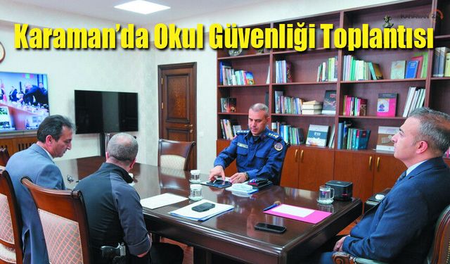 Karaman’da Okul Güvenliği Masada!