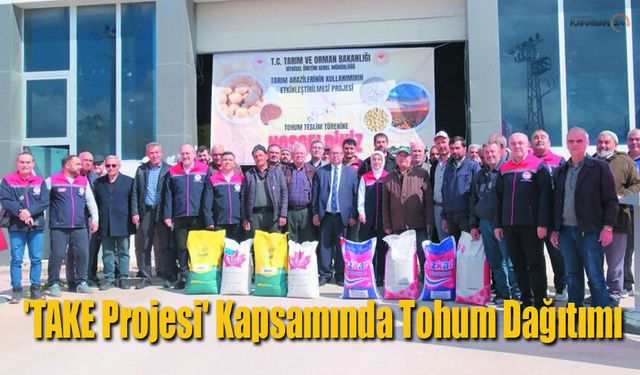 Karaman'da 'TAKE Projesi' Kapsamında Tohum Dağıtımı Yapıldı