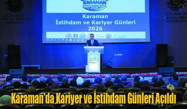 Karaman'da Kariyer ve İstihdam Günleri Açıldı