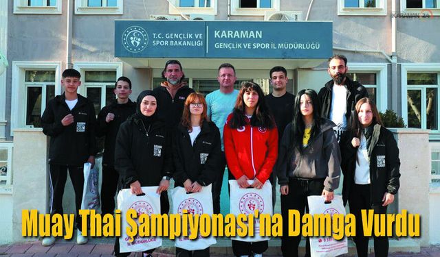 Karaman'dan Muay Thai Şampiyonası'na Damga Vurdu