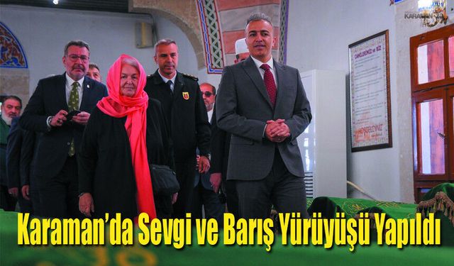 Karaman'da 8. Uluslararası Sevgi ve Barış Yürüyüşü