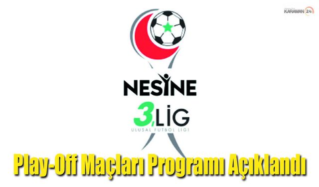 3. Lig Play-Off Maçları Programı Açıklandı