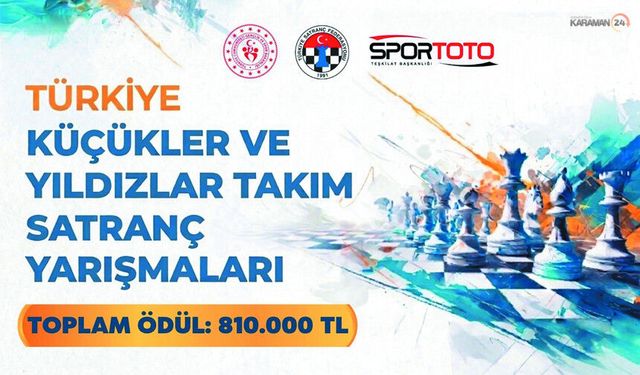 Altıyüz Sporcu Karaman’da Satranç masasına oturuyor