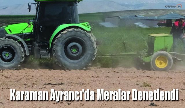 Karaman'da Meralar Denetlendi: Ayrancı Dokuzyol Köyü