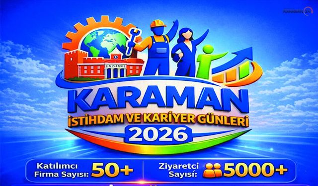 Karaman İstihdam ve Kariyer Günleri 21 Nisan'da Başlıyor
