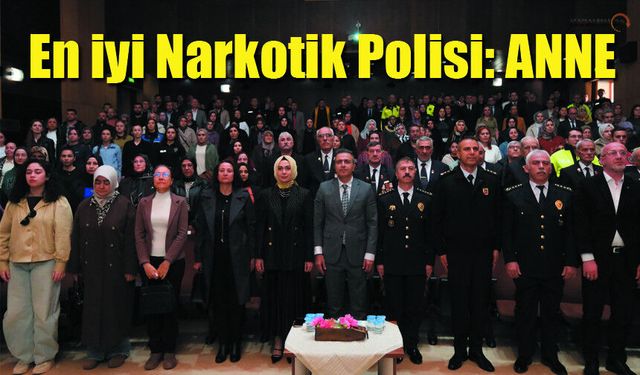 Karaman'da 'En İyi Narkotik Polisi: Anne' Projesi