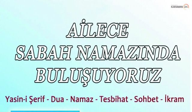 Karaman'da Ailece Sabah Namazında Buluşma