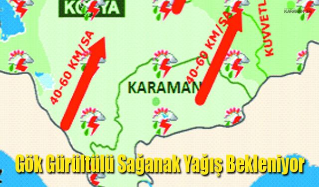 Karaman'da Cuma Günü Sağanak Yağış Bekleniyor