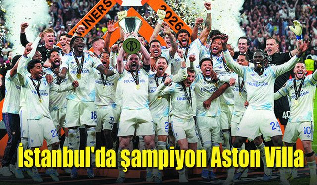 Aston Villa, UEFA Avrupa Ligi Finali'nde Şampiyon Oldu