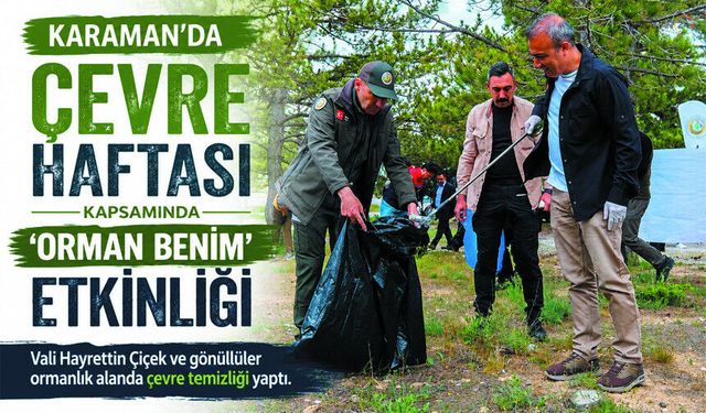'Orman Benim' Etkinliği Vali Çiçek Çevre Temizliği Yaptı