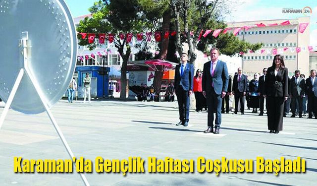 Karaman'da Gençlik Haftası Coşkusu Başladı