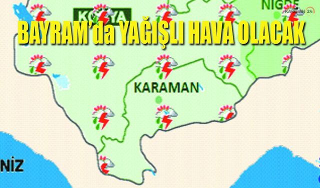 Karaman'da Gök Gürültülü Sağanak Yağış Bekleniyor