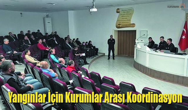 Yangınlar İçin Kurumlar Arası Koordinasyon Eğitimi Verildi