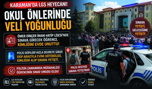 LGS başladı: Öğrencinin İmdadına Polis Yetişti