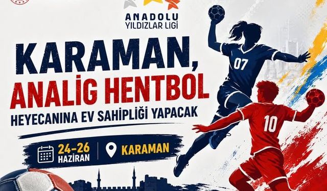 Karaman, ANALİG Hentbol Heyecanına Ev Sahipliği Yapacak