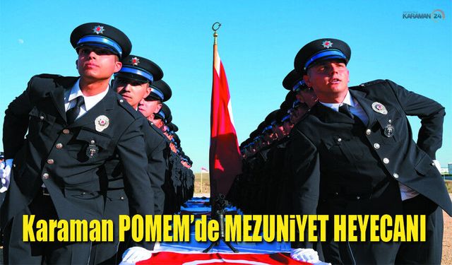 Karaman POMEM'de 409 Polis Adayı Mezun Oldu