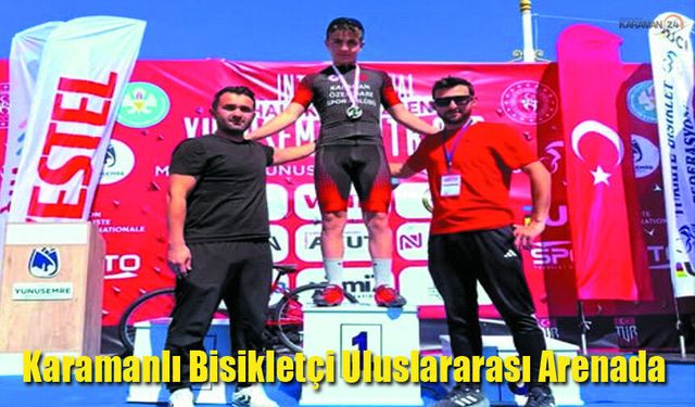 Karamanlı Bisikletçi Uluslararası Arenada Boy Gösterdi