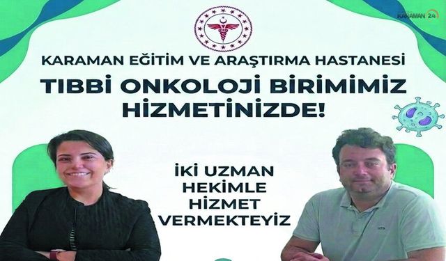 Kanser Tedavisinde Karaman’da Güçlü Adres: Onkoloji Birimi