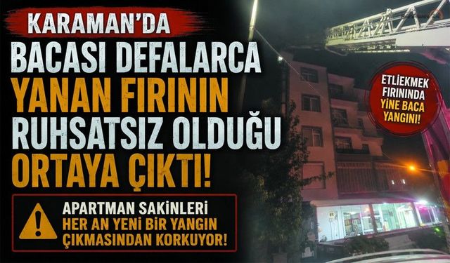 Sürekli Yanan Fırının Ruhsatsız Olduğu Ortaya Çıktı!
