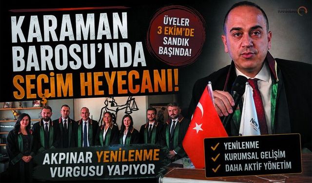 Karaman Barosu’nda Değişim Yarın Başlıyor!