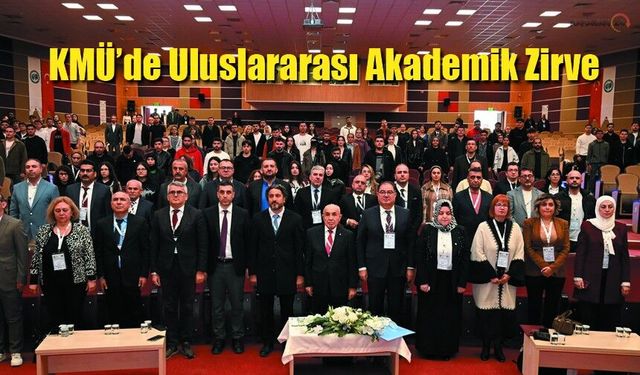 KMÜ’de Uluslararası Akademik Zirve!