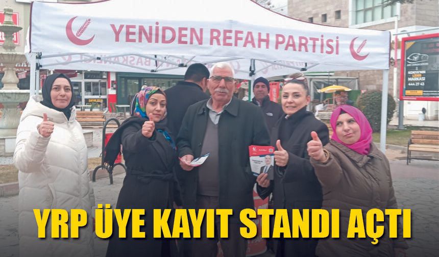 Yeniden Refah Partisi Üye Kayıtlarına devam ediyor