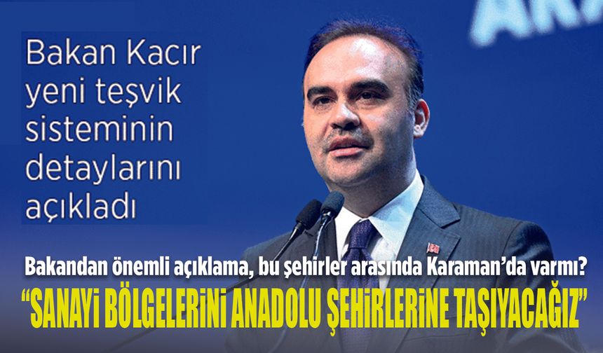 Bakan Kacır: "Anadolu Sanayisi Güçlenecek"