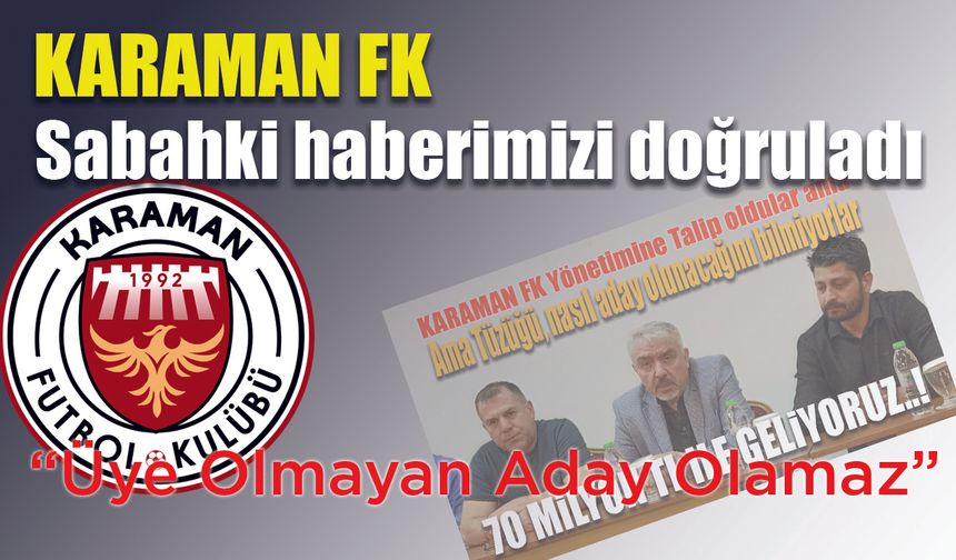 Karaman FK üyesi olmayan yönetime talip olamaz