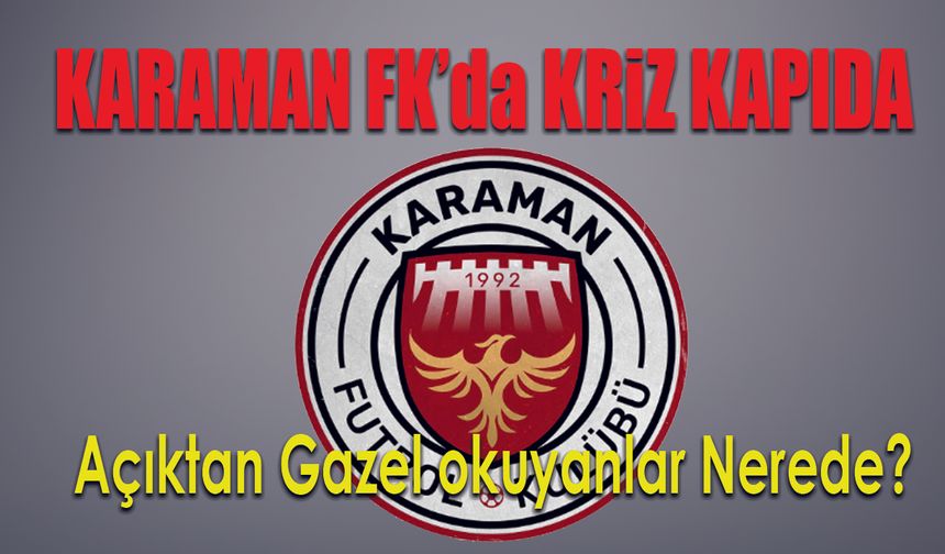 Karaman FK’da Kriz kapıda Kayyum..