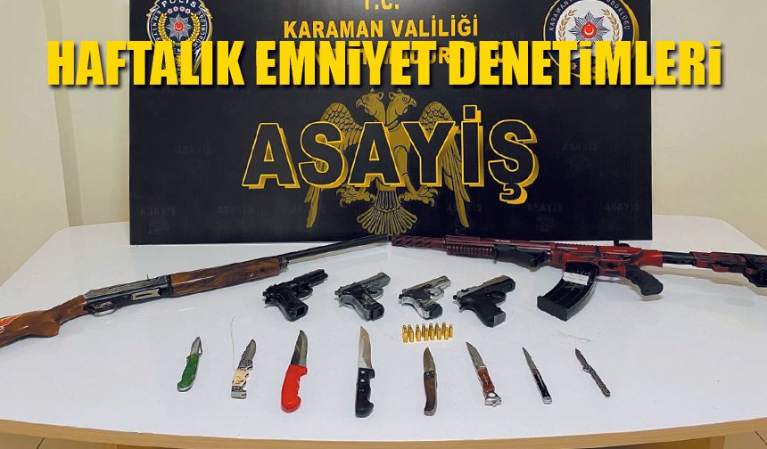 Karaman'da Haftalık Denetimde Aranan 10 Kişi Yakalandı