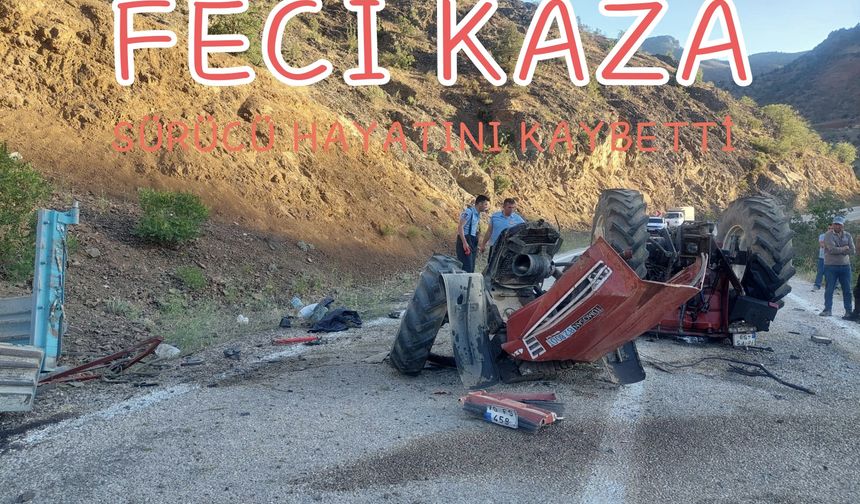Traktör kazası sürücü hayatını kaybetti