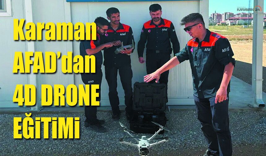 Karaman AFAD Personeline İnsansız Hava Aracı Eğitimi Veriliyor