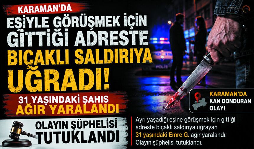 Eski eşi Barışma Çağırıp Bıçakla saldırdı!