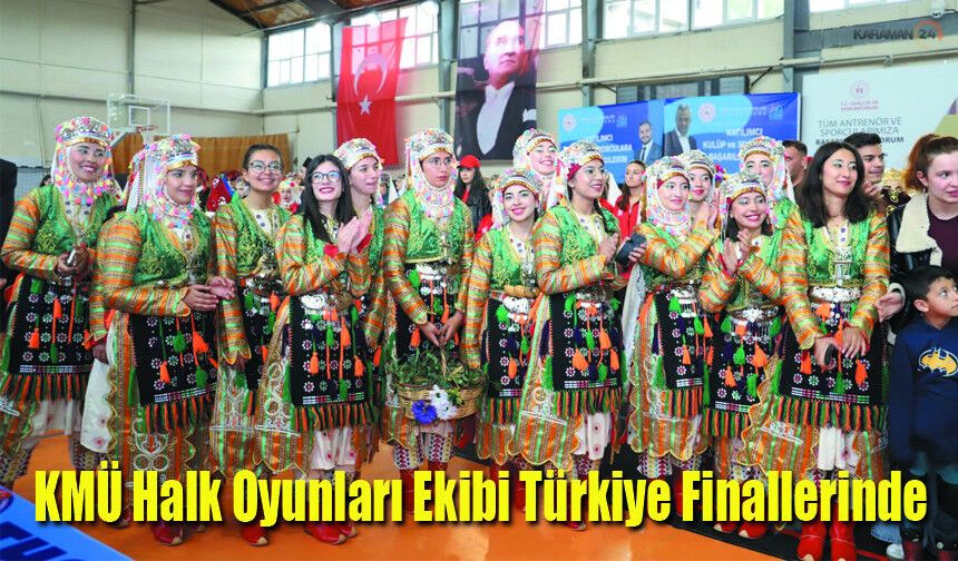 KMÜ Halk Oyunları Ekibi Türkiye Finallerinde