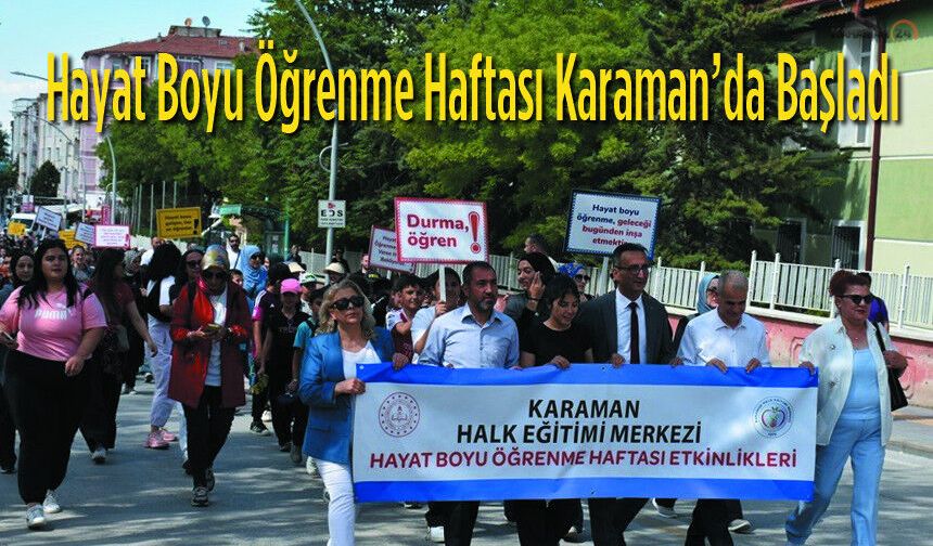 Hayat Boyu Öğrenme Haftası Karaman’da Renkli Etkinliklerle Başladı