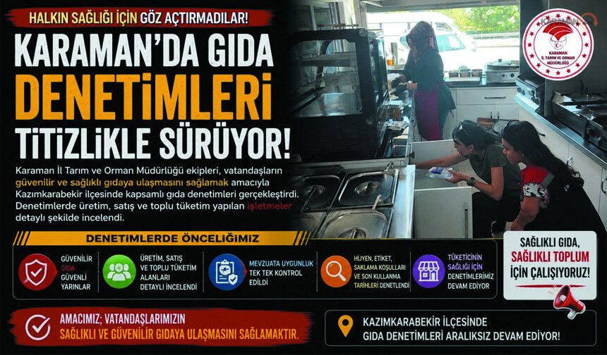 Karaman'da Güvenilir Gıda Denetimleri Devam Ediyor