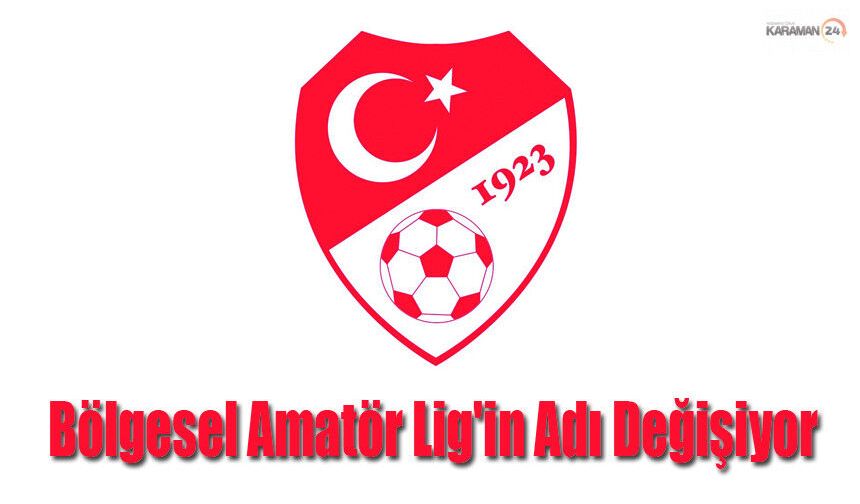 Bölgesel Amatör Lig'in Adı Değişti PGL Geliyor
