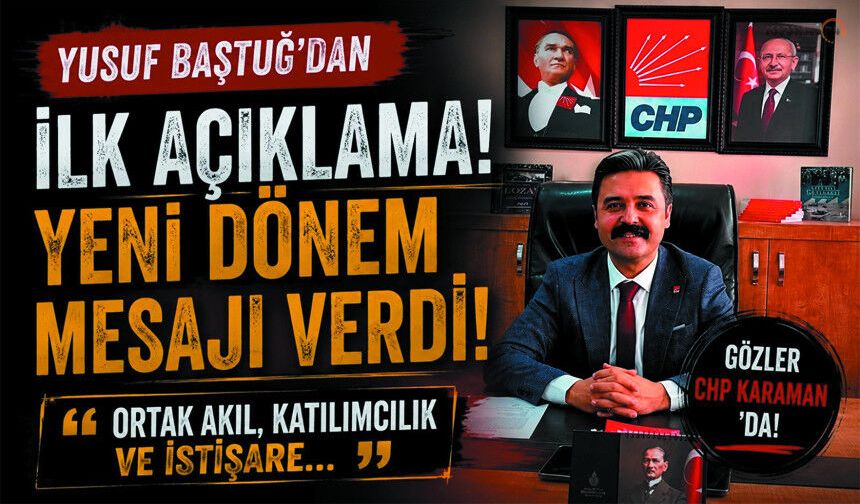 CHP Karaman'da Yeni Dönem Başladı Yusuf Baştuğ Makamda