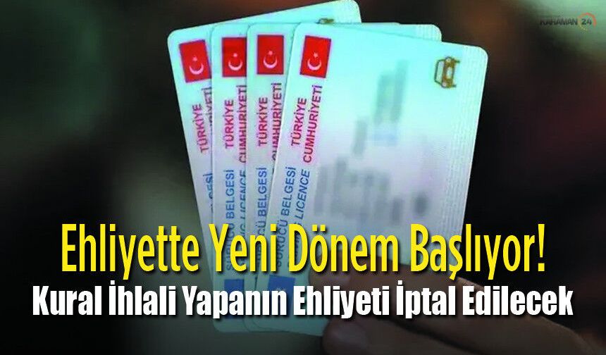 Kural İhlali Yapanın Ehliyeti İptal Edilecek