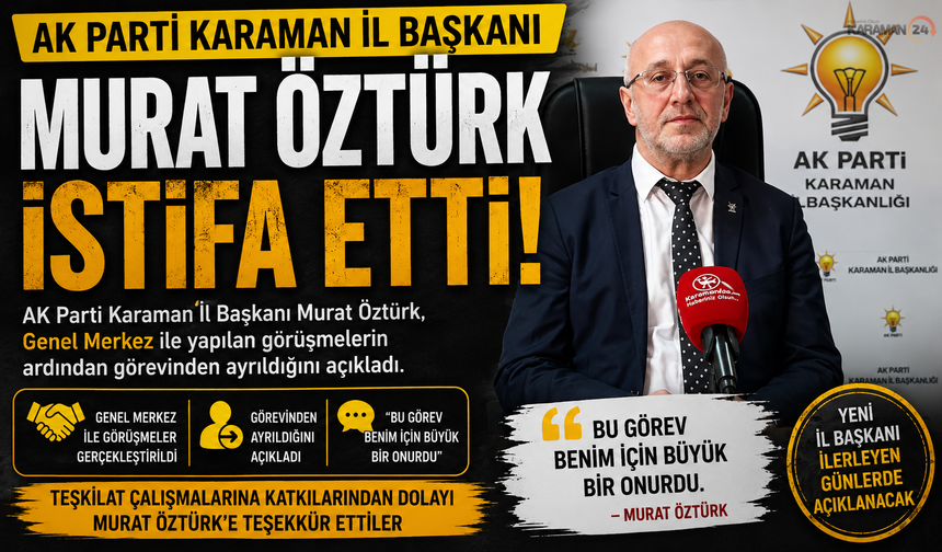 Murat Öztürk istifa etti!