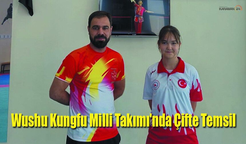 Wushu Kungfu Milli Takımı'nda Çifte Temsil