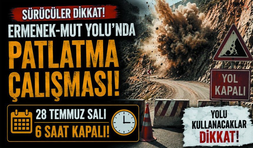 Ermenek-Mut Yolunu Kullanacaklar Dikkat!
