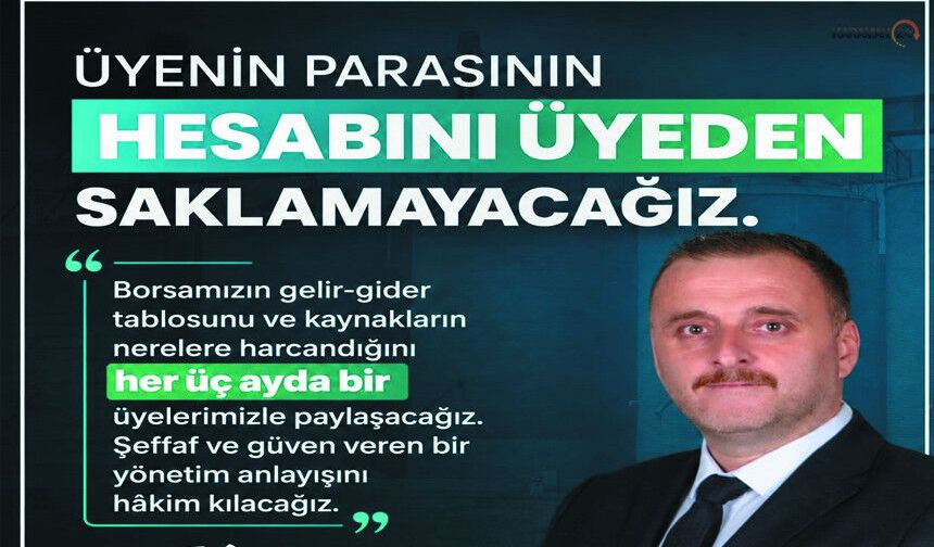 “Üyenin Parasının Hesabını Üyeden Saklamayacağız”