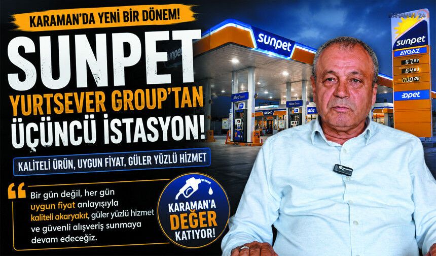 Karaman’da SUNPET Hizmete Girdi: “Her Gün Uygun Fiyat”