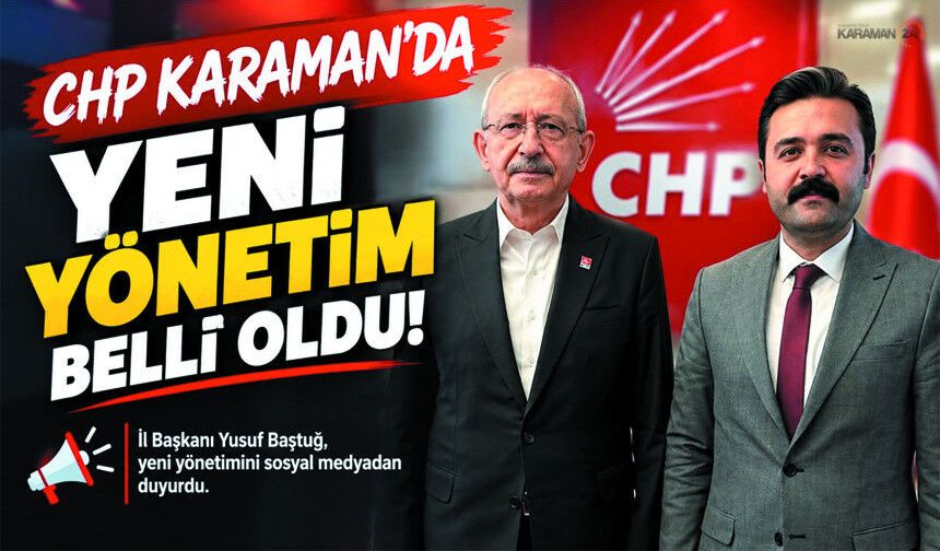 CHP Karaman İl Yönetimi Belli Oldu