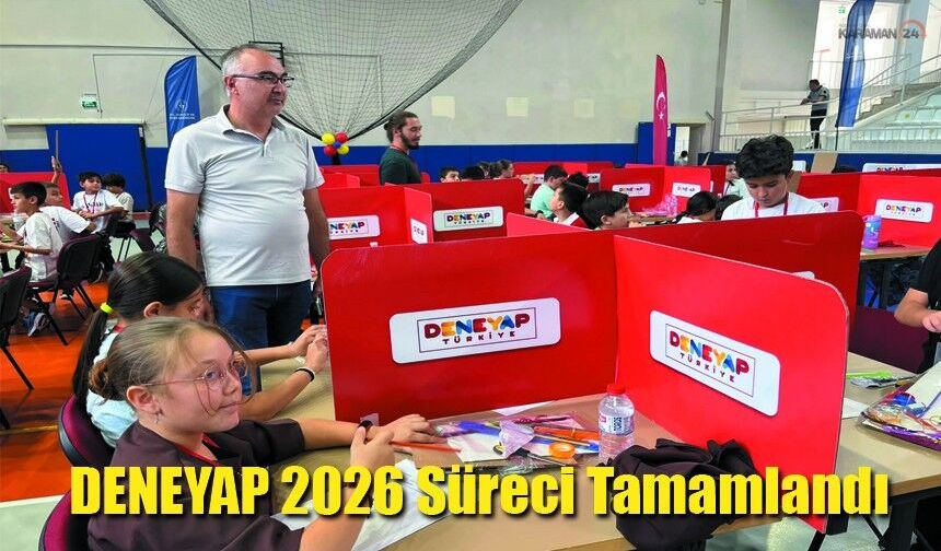 Karaman’da DENEYAP 2026 Süreci Tamamlandı