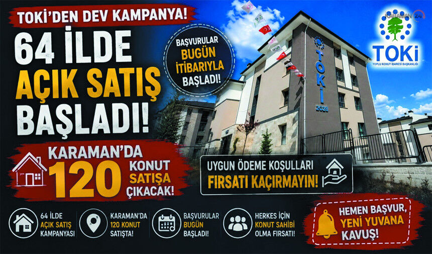 TOKİ’den Ev alacaklara Müjde: Karaman’da 120 Konut Satışta