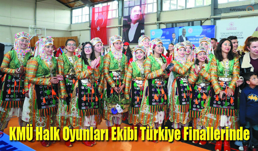 KMÜ Halk Oyunları Ekibi Türkiye Finallerinde